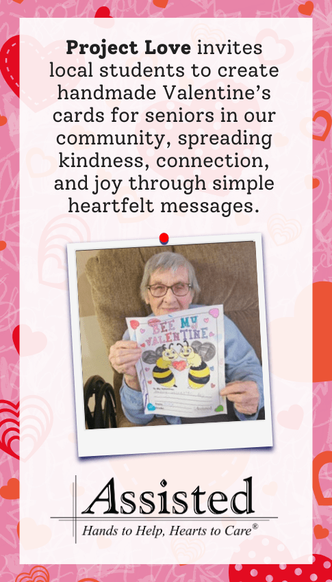 An older adult sits in a chair, smiling and holding a handmade "Bee My Valentine" card. Text above highlights Project Love, an initiative bringing heartfelt moments and connection to seniors on Valentine’s Day.